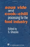 Sous Vide and Cook-Chill Processing for the Food Industry (Chapman & Hall Food Science Book)