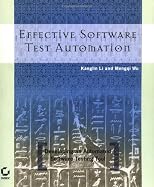 Effective Software Test Automation: Developing an Automated Software Testing Tool