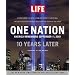 LIFE One Nation: America Remembers September 11, 2001, 10 Years Later