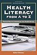 Health Literacy From A To Z: Practical Ways to Communicate Your Health Message