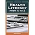Health Literacy From A To Z: Practical Ways to Communicate Your Health Message