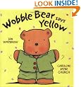 Wobble Bear Says Yellow: Picture Book