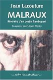 Malraux : Itinéraire d un destin flamboyant