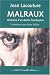 Image of Malraux : Itinéraire d'un destin flamboyant