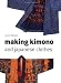 Making Kimono and Japanese Clothes