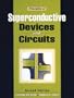Principles of Superconductive Devices and Circuits (2nd Edition)