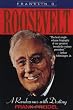 Franklin D. Roosevelt: A Rendezvous with Destiny