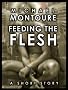 Feeding the Flesh