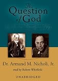 The Question of God: Sigmund Freud & C.S. Lewis