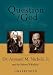The Question of God: C.S. Lewis and Sigmund Freud Debate God, Love, Sex, and the Meaning of Life