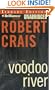 Voodoo River (Elvis Cole/Joe Pike Series)