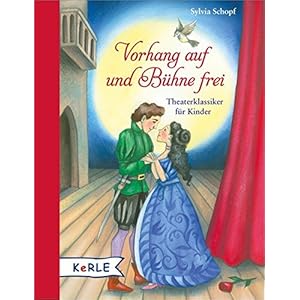 Vorhang auf und Bühne frei: Theaterklassiker für Kinder