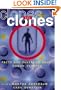 Clones and Clones: Facts and Fantasies About Human Cloning