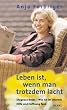 Leben ist, wenn man trotzdem lacht. Diagnose Krebs - Wie ich im Internet Hilfe und Hoffnung fand