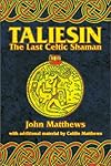 Taliesin : the last Celtic shaman