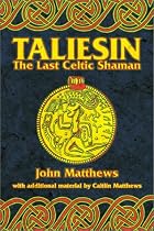 Taliesin: The Last Celtic Shaman
