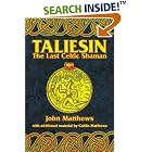 Click here to buy Taliesin: The Last Celtic Shaman by  John Matthews, Caitl�n Matthews, and Caitlin Matthews.