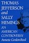 Thomas Jefferson and Sally Hemings: An American Controversy