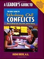 A Leader's Guide to The Kids' Guide to Working Out Conflicts: How to Keep Cool, Stay Safe, and Get Along