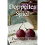 Doppeltes Spiel von Franziska Hille
