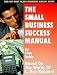 The Small Business Success Manual