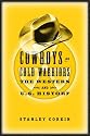 Cowboys As Cold Warriors: The Western and U.S. History (Culture and the Moving Image)