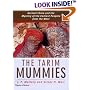 The Tarim Mummies: Ancient China and the Mystery of the Earliest Peoples from the West