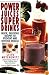 Power Juices, Super Drinks: Quick, Delicious Recipes to Prevent & Reverse Disease