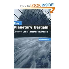 The Planetary Bargain: Corporate Social Responsibility Matters: Michael Hopkins