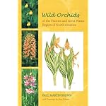 Wild Orchids of the Prairies And Great Plains Region of North America book cover