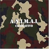 A.N.I.M.A.L. -  Combativo