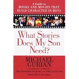 WhatStoriesDoesmysonneed?:AGuidetoBooksandMoviesthatBuildCharacterinBoys