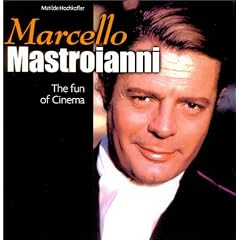 Marcello Mastroianni : The Fun of Cinema