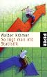 So l�gt man mit Statistik