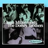 Glenn Miller Meets The Dorsey Brothers
