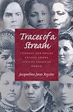 Review University of Pittsburgh Press  / Traces of a Stream: Literacy and Social Change Among African American Women (Pittsburgh Series in Composition, Literacy & Culture): Literacy and Social ... Series in Composition, Literacy and Culture)