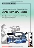 Die JVC GY-DV 300