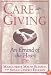 Caregiving: An Errand of the Heart : Survival Tips for Caregivers