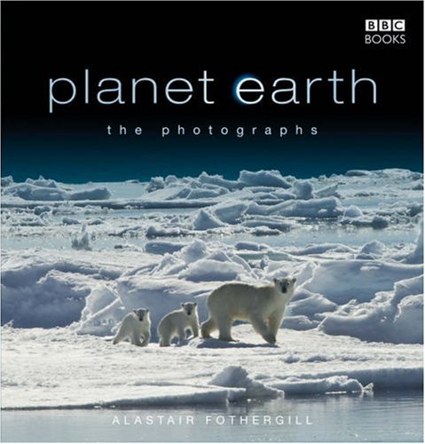 Planet Earth: The Photographs