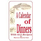 A Calendar of Dinners With 615 Recipes by  Marion Harris Neil