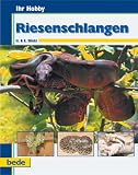 Ihr Hobby - Riesenschlangen