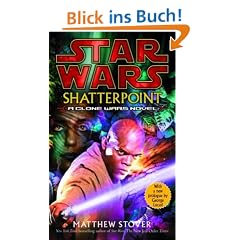 Star Wars: Shatterpoint: A Clone Wars Novel