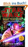 Star Wars: Shatterpoint: A Clone Wars Novel