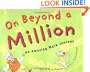 On Beyond a Million: An Amazing Math Journey