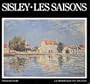 Sisley: Les Saisons (Collections maitres d'hier et d'aujourd'hui) (French Edition)