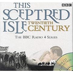 This Sceptred Isle: The Twentieth Century v.1-5 . The BBC Radio 4 Series (BBC Radio... by Christopher Lee, Anna Massey, and Robert Powell