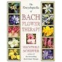 The Encyclopaedia of Bach Flower Therapy