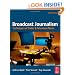 Broadcast Journalism,: Techniques of Radio and Television News