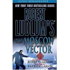 Robert Ludlum's The Moscow Vector: A Covert-One Novel