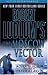 Book Robert Ludlum's The Moscow Vector: A Covert-One Novel (Covert-One)